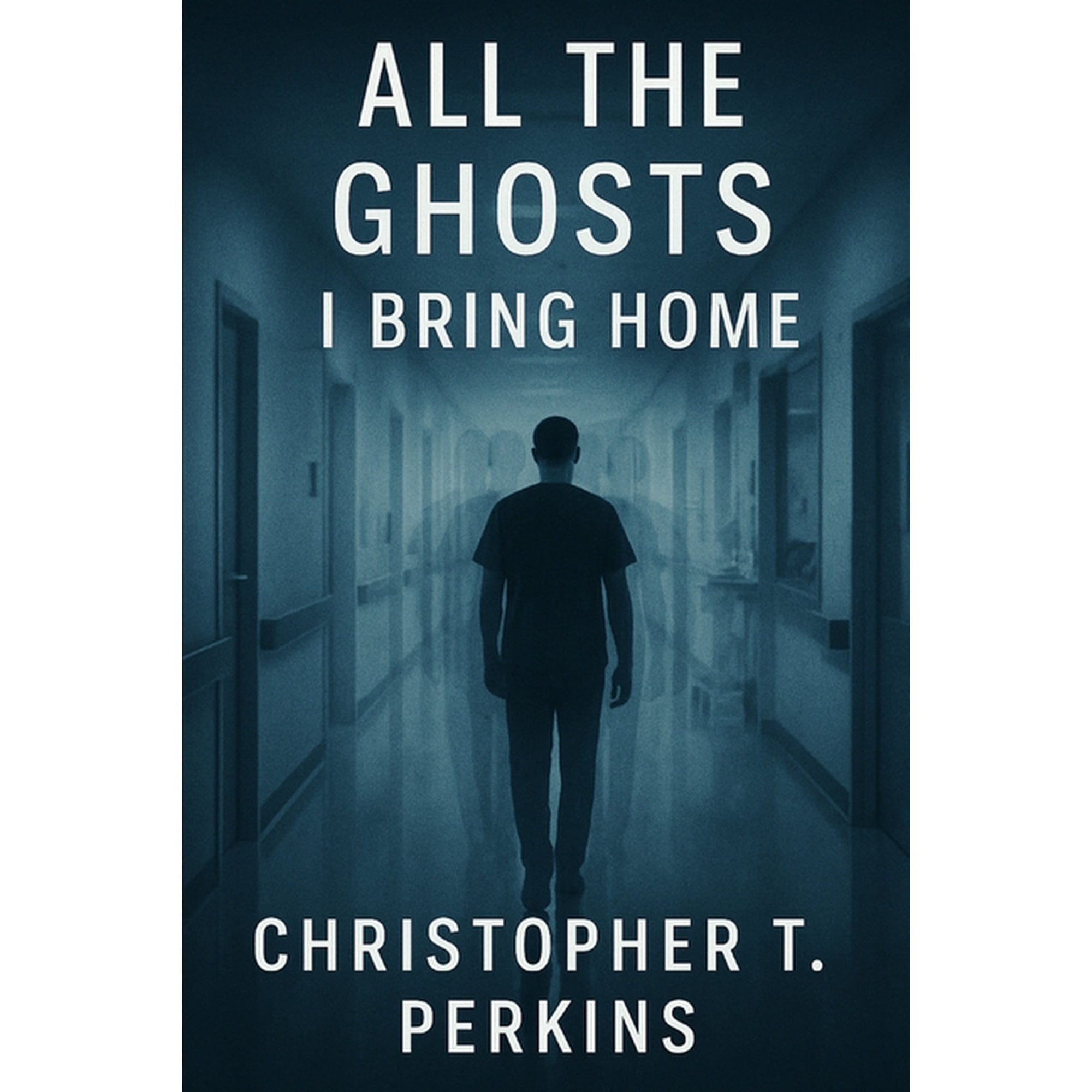 Cover of All the Ghosts I Bring Home by Christopher T. Perkins